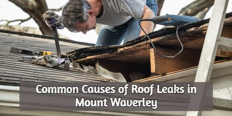 Roof-leaks-in-mount-waverley-Stormforceroofrepairs