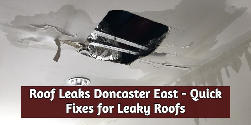 Roof Leaks Doncaster East